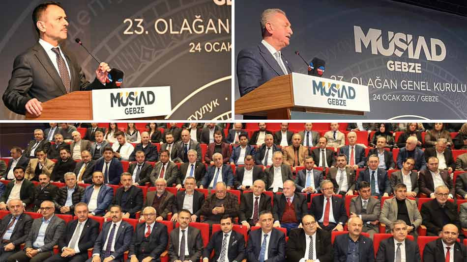 MÜSİAD Gebze Olağan Genel Kurulunu Yaptı